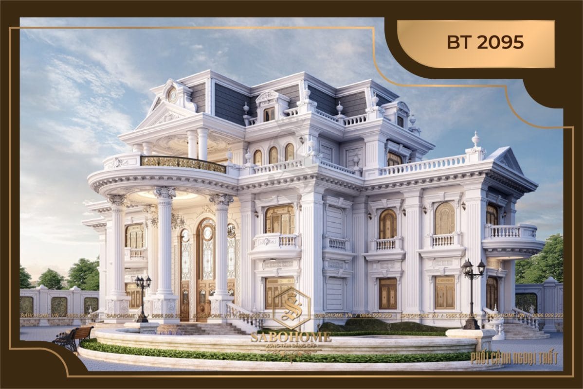 Mẫu thiết kế lâu đài dinh thự 3 tầng tân cổ điển lộng lẫy - BT 2095